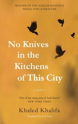 queerness in khaled khalifa’s ‘no knives in the kitchens of this city’