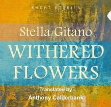 review: stella gitano’s ‘withered flowers’